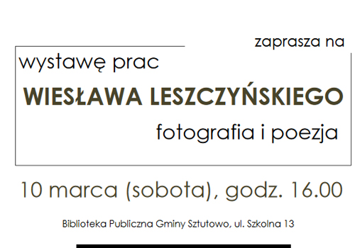 Biblioteka Publiczna w Sztutowie zaprasza na wystawę prac Wiesława Leszczyńskiego